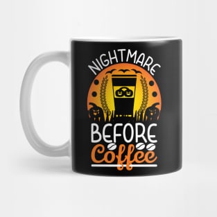 Nightmare Before Coffee T-Shirt Funny Halloween Gift T-Shirt Mug